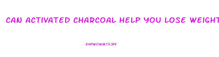 can activated charcoal help you lose weight