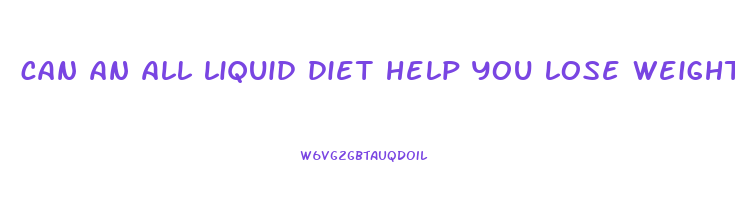 can an all liquid diet help you lose weight