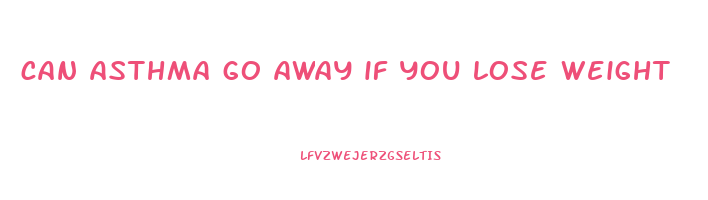 can asthma go away if you lose weight