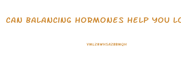 can balancing hormones help you lose weight