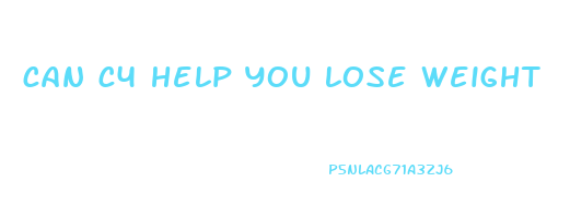 can c4 help you lose weight