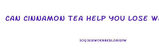 can cinnamon tea help you lose weight