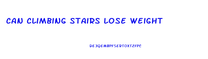 can climbing stairs lose weight