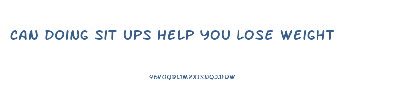 can doing sit ups help you lose weight