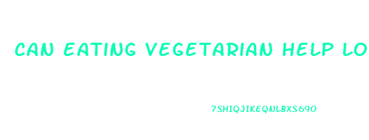 can eating vegetarian help lose weight