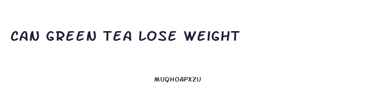 can green tea lose weight