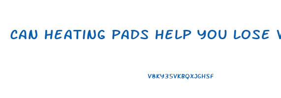 can heating pads help you lose weight