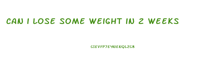 can i lose some weight in 2 weeks
