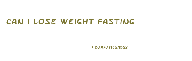 can i lose weight fasting