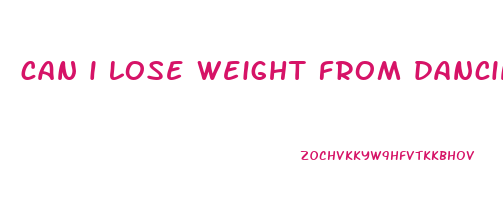 can i lose weight from dancing