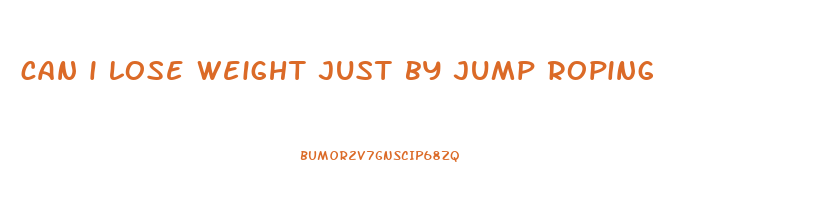can i lose weight just by jump roping