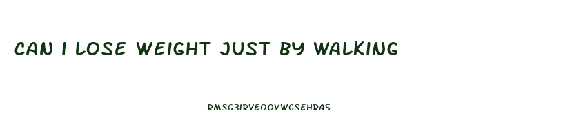 can i lose weight just by walking