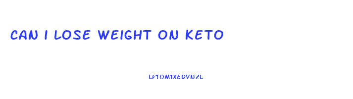 can i lose weight on keto