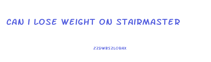 can i lose weight on stairmaster