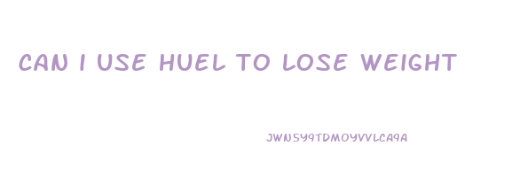 can i use huel to lose weight