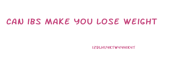 can ibs make you lose weight