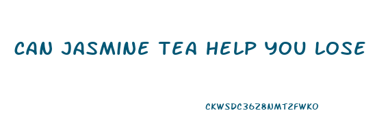 can jasmine tea help you lose weight