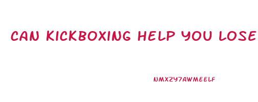 can kickboxing help you lose weight