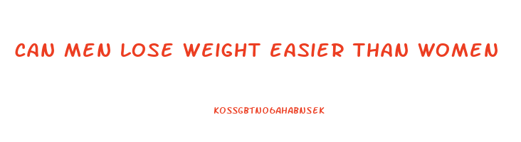 can men lose weight easier than women
