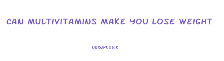 can multivitamins make you lose weight