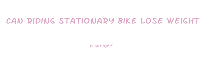 can riding stationary bike lose weight