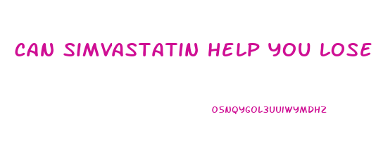 can simvastatin help you lose weight