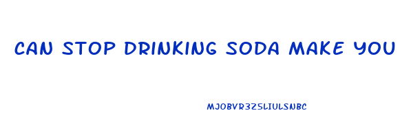 can stop drinking soda make you lose weight