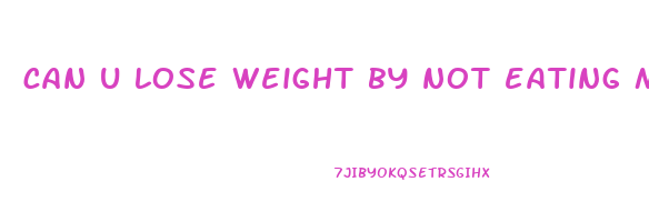 can u lose weight by not eating meat