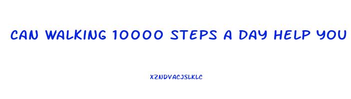 can walking 10000 steps a day help you lose weight