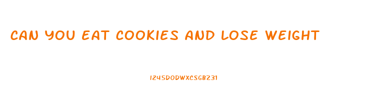 can you eat cookies and lose weight