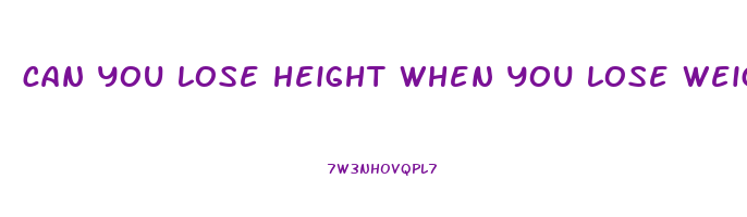can you lose height when you lose weight