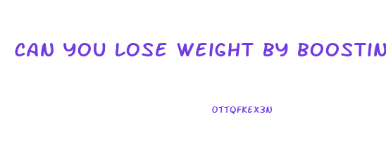 can you lose weight by boosting your metabolism