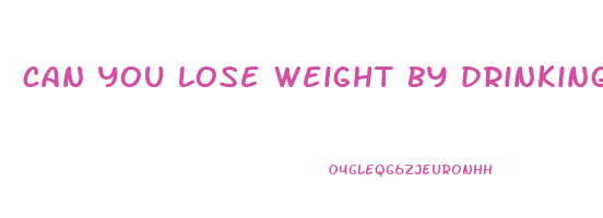 can you lose weight by drinking smoothies