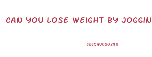 can you lose weight by jogging everyday