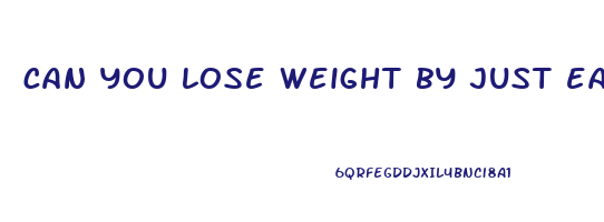 can you lose weight by just eating salad