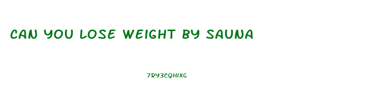 can you lose weight by sauna