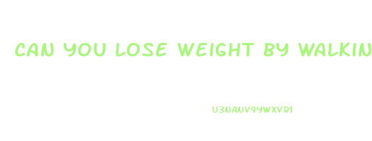 can you lose weight by walking on a treadmill