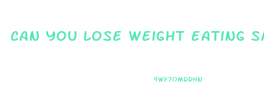 can you lose weight eating smart ones meals
