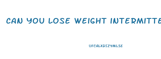 can you lose weight intermittent fasting without counting calories
