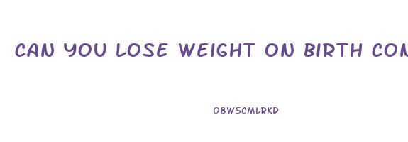 can you lose weight on birth control implant