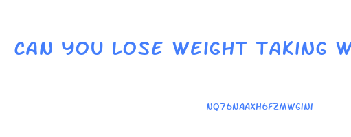 can you lose weight taking water pills