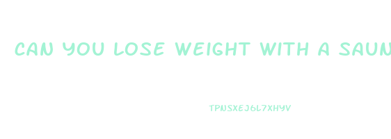 can you lose weight with a sauna blanket