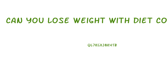 can you lose weight with diet coke
