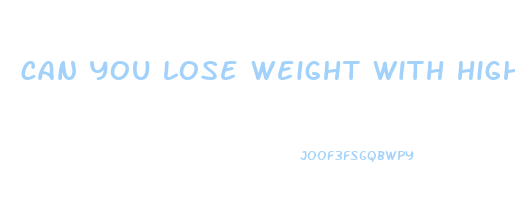 can you lose weight with high carbs