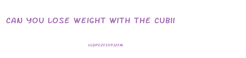 can you lose weight with the cubii