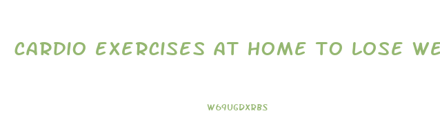 cardio exercises at home to lose weight