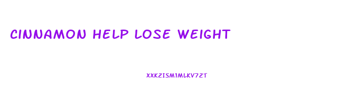 cinnamon help lose weight