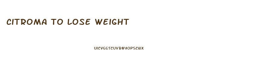 citroma to lose weight