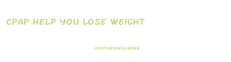 cpap help you lose weight