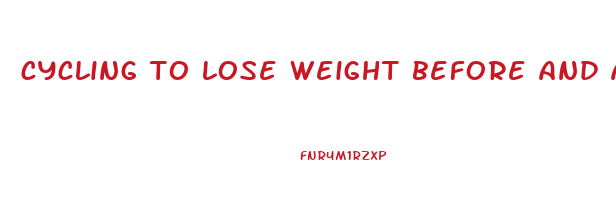 cycling to lose weight before and after